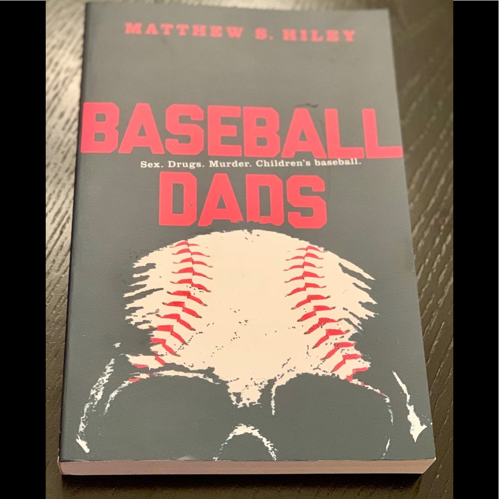 📕⚾️Baseball Dads.Sex.Drugs.Murder.”Kids”Baseball.